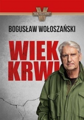 Wiek krwi BR - Bogusław Wołoszański