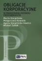 Obligacje korporacyjne w finansowaniu rozwoju przedsiębiorstw - Małgorzata Kowalik, Agata Sierpińska-Sawicz, Michał Zubek, Maria Sierpińska