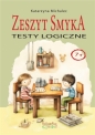 Testy logiczne. Zeszyt Smyka - Katarzyna Michalec