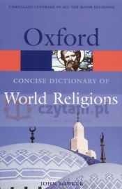 The Concise Oxford Dictionary of World Religions - Opracowanie zbiorowe