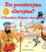 Kto powstrzyma olbrzyma? O Dawidzie i Goliacie, choć inaczej Nąć Agata