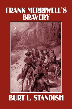 Frank Merriwell's Bravery - Standish Burt L.