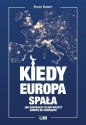 Kiedy Europa spała. Jak radykalny islam niszczy Zachód od środka - Bruce Bawer