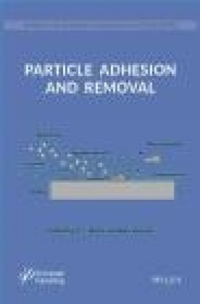 Particle Adhesion and Removal Ravi Jaiswal, K. L. Mittal