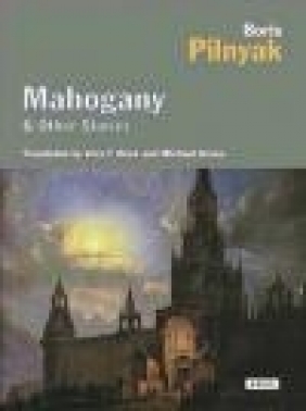 Mahogany and Other Stories Boris Pilnyak