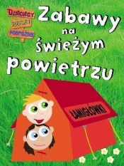 Zabawy na świeżym powietrzu. Dzieciaki w podróży. Łamigłówki - Opracowanie zbiorowe