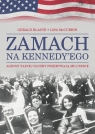 Zamach na Kennedy?ego Agenci Tajnej Służby przełamują milczenie Blaine Gerald, McCubbin Lisa