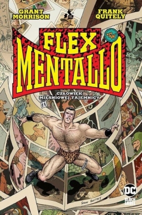 Flex Mentallo. Człowiek Mięśniowej Tajemnicy - Grant Morrison