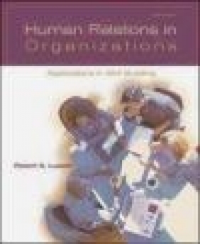 Human Relations in Organizations Applications Robert N. Lussier, Robert Lussier