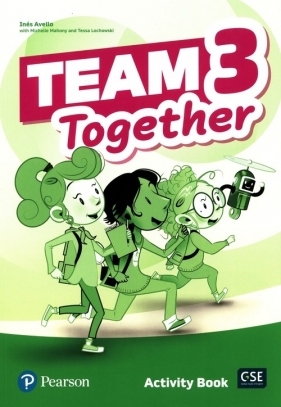 Team Together 3 Activity Book - Ines Avello, Michelle Mahony, Tessa Lochowski