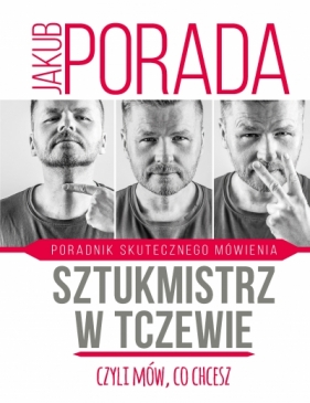 Sztukmistrz w Tczewie czyli mów co chcesz - Jakub Porada