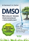 DMSO naturalny środek przeciwzapalny i przeciwbólowy Hartmut P, Hartmut P. A. Fischer