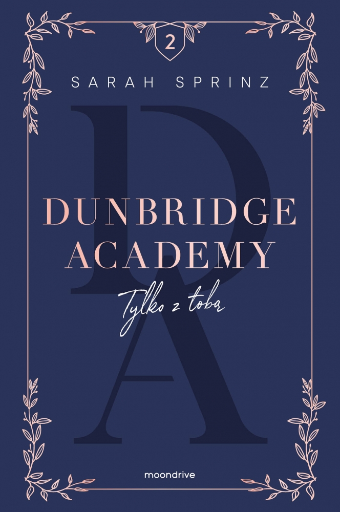 Dunbridge Academy. Tylko z tobą. Tom 2