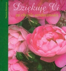 Dziękuję Ci za chwile serdeczności - Romanus Thomas