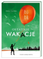 Ostatnie wakacje - Anna Łacina