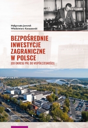 Bezpośrednie inwestycje zagraniczne w Polsce - Włodzimierz Karaszewski, Małgorzata Jaworek
