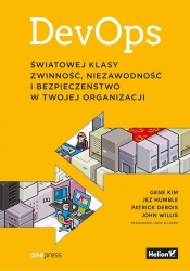 DevOps Światowej klasy zwinność niezawodność i bezpieczeństwo w Twojej organizacji - Gene Kim, Patrick Debois, John Willis, John Allspaw, Jez Humble