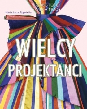 Wielcy Projektanci - Maria Luisa Tagariello