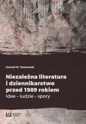 Niezależna literatura i dziennikarstwo przed 1989 rokiem