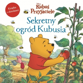 Sekretny ogród Kubusia. Książka z okienkami. Disney Kubuś i Przyjaciele - Catherine Hapka