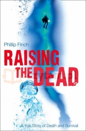 Raising the Dead - Phillip Finch