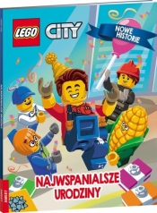 Lego City. Najwspanialsze urodziny - Praca zbiorowa