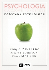 Psychologia Kluczowe koncepcje Tom 1 Podstawy psychologii - Robert Johnson, Vivian McCann, Zimbardo Philip