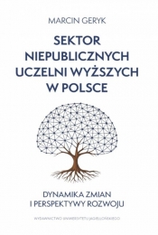 Sektor niepublicznych uczelni wyższych w Polsce - Marcin Geryk