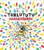Turlututu. Abrakadabra! - Hervé Tullet