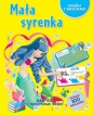 Baw się z bohaterami baśni! Mała syrenka - Opracowanie zbiorowe