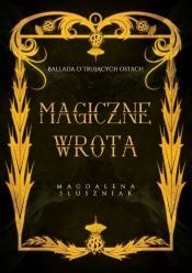Magiczne Wrota - Słuszniak Magdalena