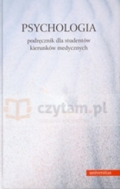 Psychologia. Podręcznik dla studentów kierunków medycznych