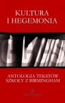Kultura i hegemonia Antologia tekstów Szkoły z Birmingham