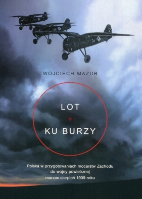Lot ku burzy - Mazur Wojciech
