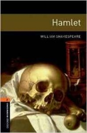 Oxford Bookworms Library 3rd Edition level 2: Hamlet Playscript Enhanced ed. (lektura,trzecia edycja,3rd/third edition) - William Shakepreare