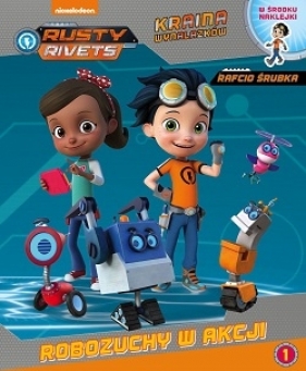Rusty Rivets. Rafcio Śrubka. Robozuchy w akcji - Opracowanie zbiorowe