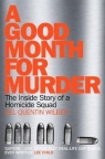 A Good Month For Murder The Inside Story Of A Homicide Squad Wilber Del Quentin