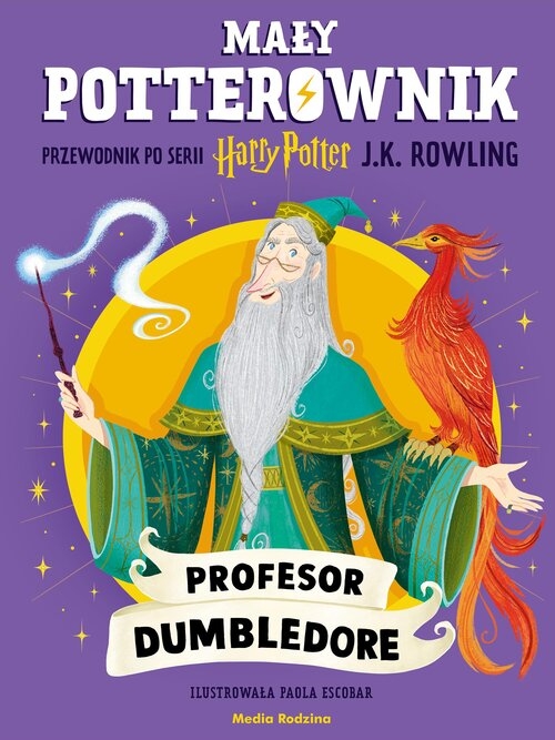Mały potterownik. Przewodnik po serii Harry Potter. Profesor Dumbledore