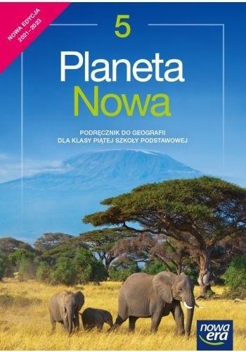 Planeta Nowa. Podręcznik do geografii dla klasy piątej szkoły podstawowej. NOWA EDYCJA 2021-2023