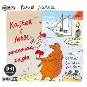 Kajtek i Yetik podnoszą żagle (Audiobook) - Wakuła Paweł