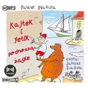 Kajtek i Yetik podnoszą żagle (Audiobook) - Paweł Wakuła