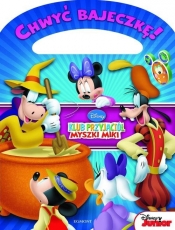 Klub Przyjaciół Myszki Miki Chwyć bajeczkę! - <br />