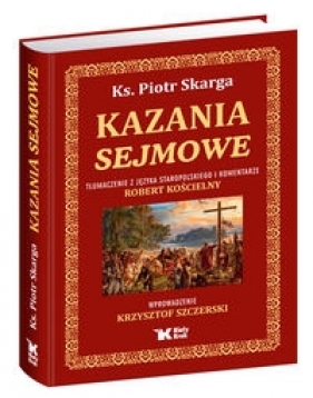Kazania Sejmowe - Piotr Skarga