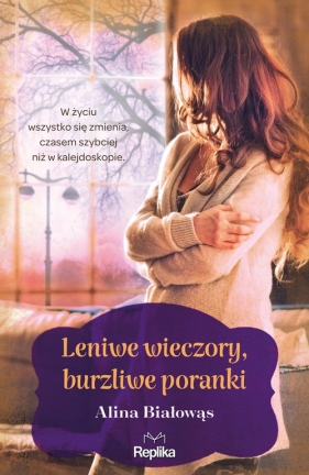 Leniwe wieczory, burzliwe poranki - Białowąs Alina