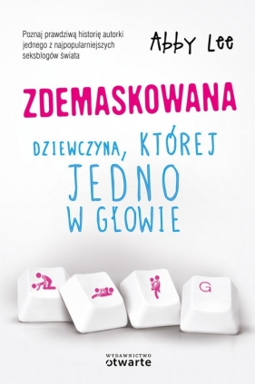 Zdemaskowana Dziewczyna której jedno w głowie - Lee Abby<br />