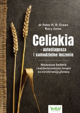 Celiakia autodiagnoza i samodzielne leczenie - Peter H. R. Green