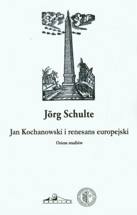 Jan Kochanowski i renesans europejski - Schulte Jorg<br />