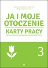 Ja i moje otoczenie. Część 3. Karty pracy dla uczniów