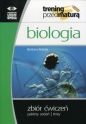 Biologia. Trening przed maturą. Zbiór ćwiczeń - Barbara Bukała