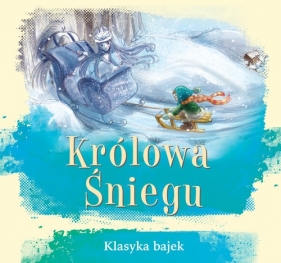 Klasyka bajek Królowa Śniegu